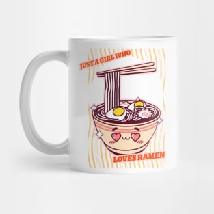 Just A Girl Who Loves Ramen Mug